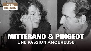 Fragments d’une passion amoureuse : François Mitterrand et Anne Pingeot - Documentaire complet - Y2