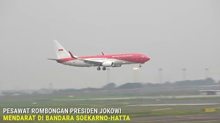 Istimewa !!! Pesawat Rombongan Presiden Jokowi Tiba di Jakarta, Landing Bandara Soekarno-Hatta