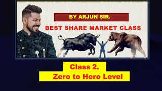 Best Share Market Class 2 !! Zero to Hero level !! By Arjun Sir !! Learn to Earn !!