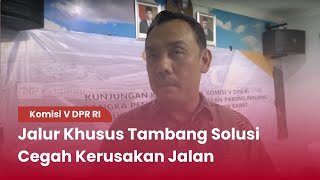 TVR 120 - Komisi V DPR RI : Jalur Khusus Tambang Solusi Cegah Kerusakan Jalan