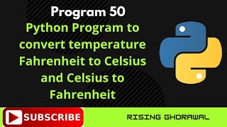 #50 Python program to convert temperature from Celsius to Fahrenheit and Fahrenheit to Celsius