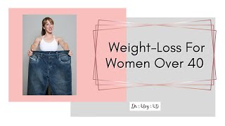Weight loss for women over 40