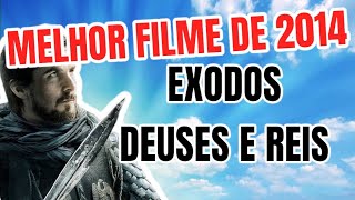 EXODO - DEUSES E REIS ( TRAILER DO FILME-LANCAMENTO 25/12/2014 )