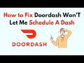 How to Fix Doordash Won'T Let Me Schedule A Dash