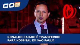 RONALDO CAIADO É TRANSFERIDO PARA HOSPITAL EM SÃO PAULO