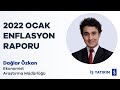 2022 OCAK ENFLASYON RAPORU - Dağlar Özkan