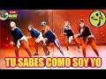 TU SABES COMO SOY YO - ZIN 86 - ZUMBA