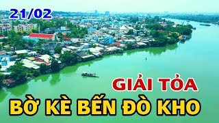 Mới Nhất GIẢI TỎA BỜ KÈ BẾN ĐÒ KHO VÀ KHU TÁI ĐỊNH CƯ AN BÌNH - BÌNH ĐA - TAM HIỆP.