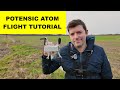 POTENSIC ATOM FLIGHT TUTORIAL START HERE