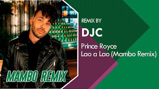 Prince Royce - Lao' a Lao' (Mambo Remix DJC)