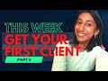 How to GET YOUR FIRST CLIENT this week Pt.2 | Online Freelancer