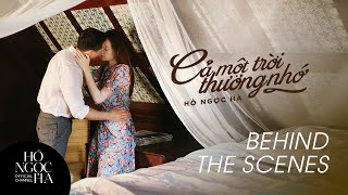 Bật mí cảnh quay lãng mạn của Hồ Ngọc Hà & Kim Lý trong MV Cả Một Trời Thương Nhớ