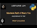 Maximum Depth of Binary Tree - Leetcode 104 - Python - Twi