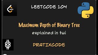 Maximum Depth of Binary Tree - Leetcode 104 - Python - Twi