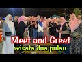 ❤ Meet and Greet Wisata dua Pulau ❤