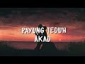 Payung Teduh - Akad ( Lirik / Lyric Video )