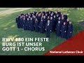 BWV #80 Ein Feste Burg ist unser Gott 1  Chorus - J.S. Bach | National Lutheran Choir