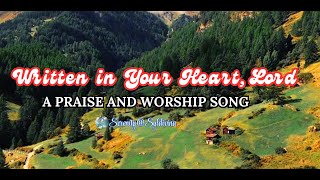 🎵WRITTEN IN YOUR HEART, LORD | PRAISE \u0026 WORSHIP GOSPEL CHRISTIAN SONG | Serentiy@Syldivina 🎵