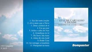 Luiz de Carvalho e Denise - Interpretam a Harpa Cristã (Cd Completo)