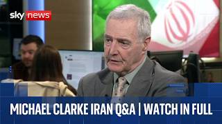 Michael Clarke Q&A | What would US intervention in Iran look like - and could it lead to wider war?