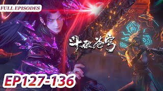 MULTI SUB -【Battle Through the Heavens】Collection | EP127-136 FULL | Chinese Animation