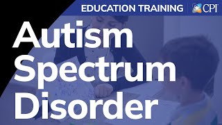 Enhance Your CPI Techniques with Autism Spectrum Disorder Training