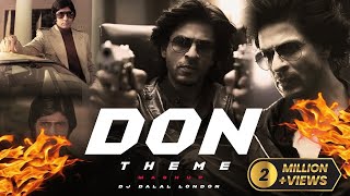 The DON Theme Song | Rave Music | Remix | DJ Dalal | Old Vs New | Shah Rukh Khan | Amitabh Bachchan