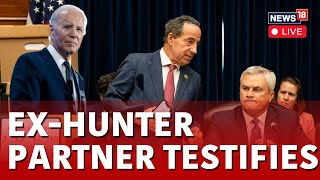 Biden Impeachment Hearing Live | Ex-Hunter Biden Partner Testifies In Biden Hearing LIVE | N18L
