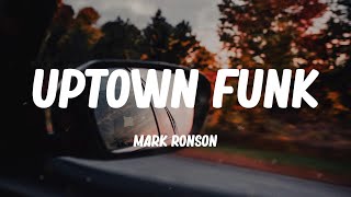 Mark Ronson - Uptown Funk (Lyrics)