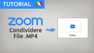 Zoom Tutorial #61 — Condividere File Video (.MP4 & .MOV)