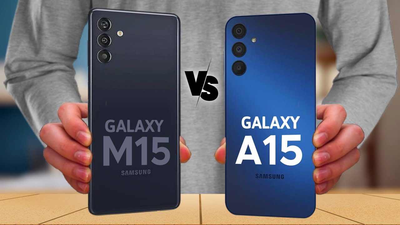 Samsung Galaxy M15 Vs Samsung Galaxy A15 - YouTube