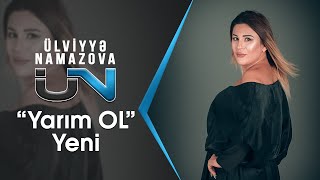 Ülviyyə Namazova - Yarım Ol  (Official Audio Music)
