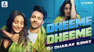| MP3 Song | Dheeme Dheeme (Remix) | DJ Dharak | Tony Kakkar | Neha Sharma