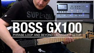Boss GX100 - Phrase Loop and Beyond