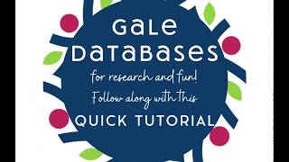 How-To Use Gale Databases Tutorial