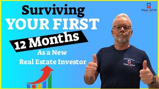 How to Survive Your First 12 Months as a New Real Estate Investor | West Dallas Fort Worth REI Group