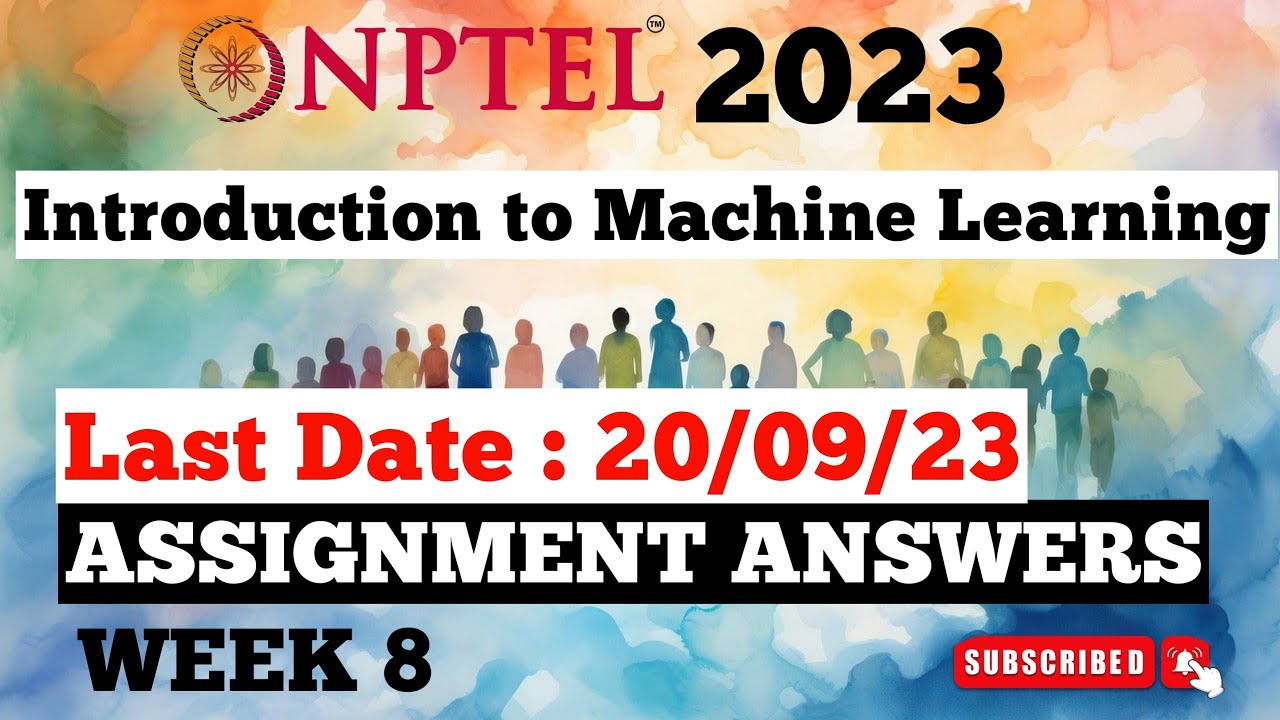 Introduction To Machine Learning Week 8 Assignment Answers Nptel Jul