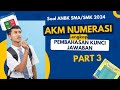 Soal ANBK SMA/SMK 2024 AKM Numerasi Lengkap Pembahasan Kunci Jawaban Mudah Dipahami (Part 3)