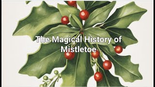 Unraveling the Mysteries of MISTLETOE Traditions