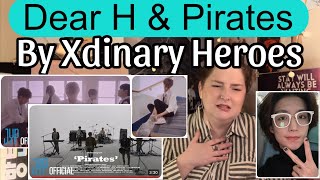 Dear H and Pirates by our loves, Xdinary Heroes