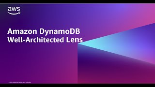 Amazon DynamoDB Well-Architected Lens | Amazon Web Services