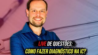 Live de questões: Diagnóstico de IC