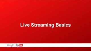 Live Streaming Basics