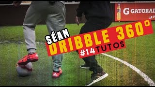 #14 LEARN Dribble 360 /Football skills /@seanfreestyle Séan Garnier