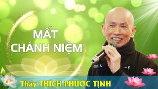 KHI MẤT CHÁNH NIỆM | Thầy Thích Phước Tịnh giảng Pháp