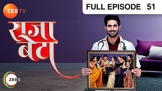 Rajaa Betaa - Hindi TV Serial - Full Ep - 51 - Rrahul Sudhir, Dishank Arora - Zee TV