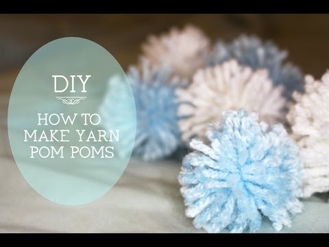 DIY: How to Make Yarn Pom Poms (with hands only) DIY: How to Make Yarn Pom Poms (with hands only)