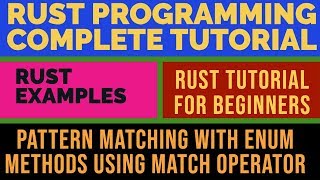 Rust Programming Complete Tutorial| Pattern Matching With Enum Methods Using Match Operator|Part:36