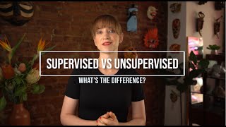 Machine Learning: Supervised versus Unsupervised - what's the difference?