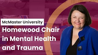 McMaster University: Homewood Chair in Mental Health and Trauma